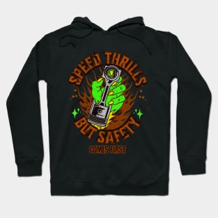 Speed Thrills But Safety Comes First Racing Piston Rod Hoodie